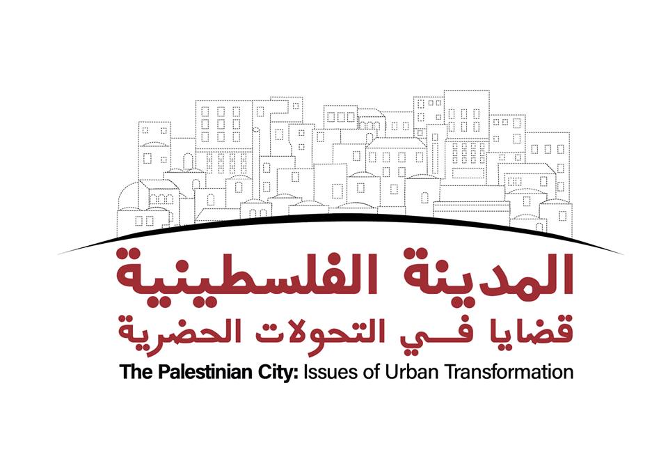 The Palestinian City Issues Of Urban Transformation Institute For Palestine Studies